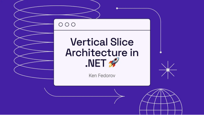 2024-07-14-VerticalSlicingTheKeytoBetterNETProjects_0